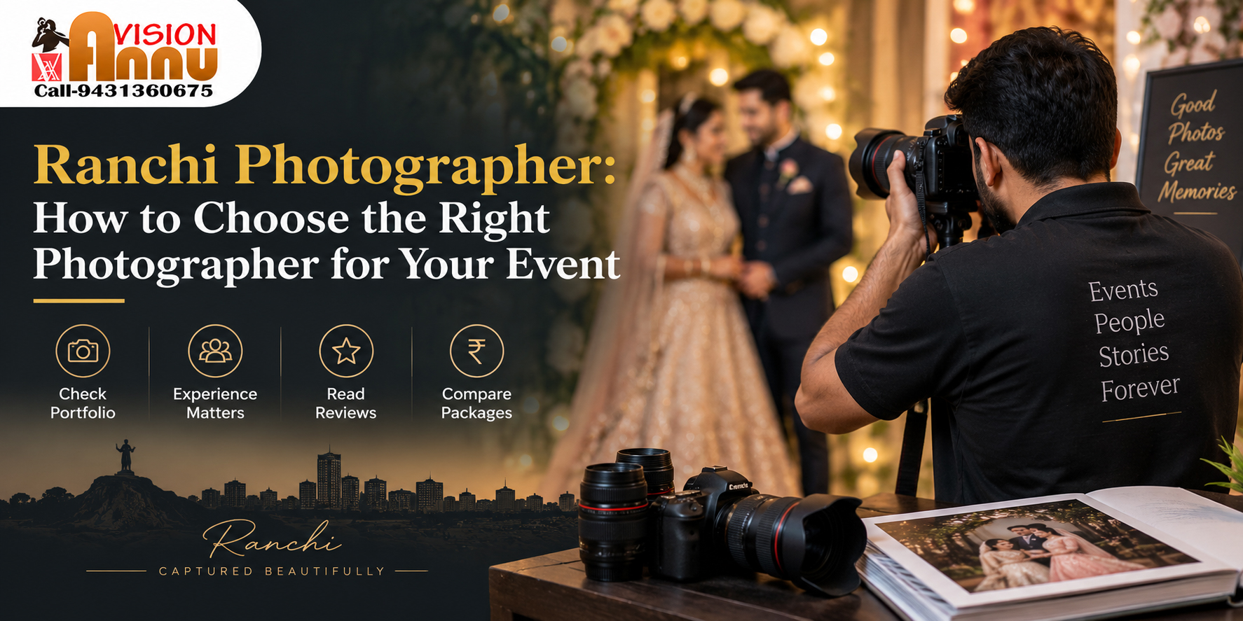 Ranchi Photographer: How to Choose the Right Photographer for Your Event